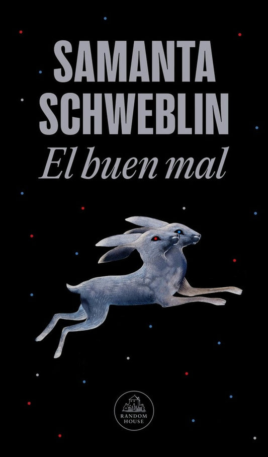 EL BUEN MAL | SAMANTA SCHWEBLIN