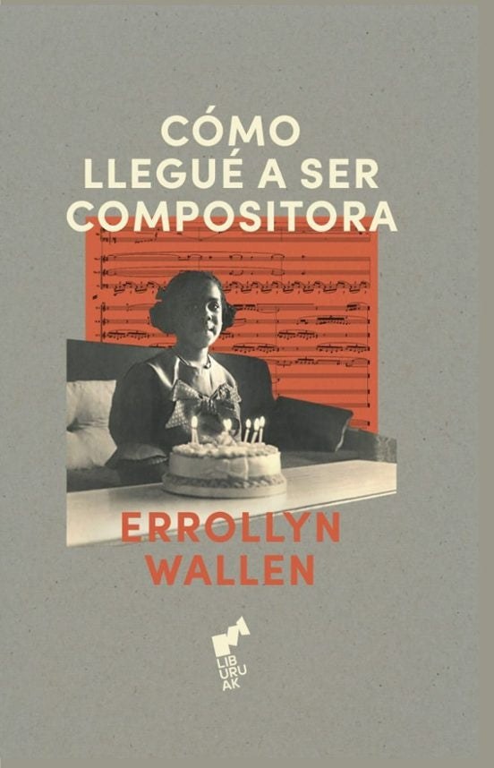 CÓMO LLEGUÉ A SER COMPOSITORA (Nuevo) | ERROLLYN WALLEN