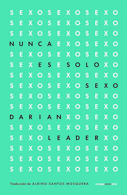 NUNCA ES SOLO SEXO (Nuevo) | DARIAN LEADER