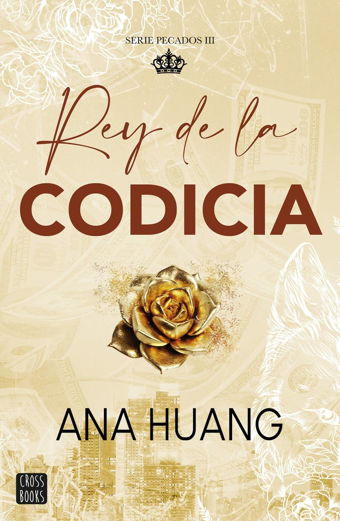 REY DE LA CODICIA - SERIE PECADOS III | Ana Huang