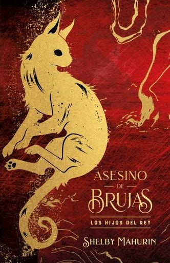 ASESINO DE BRUJAS 2 - LOS HIJOS DEL REY ED ESPECIAL | SHELBY MAUHRIN