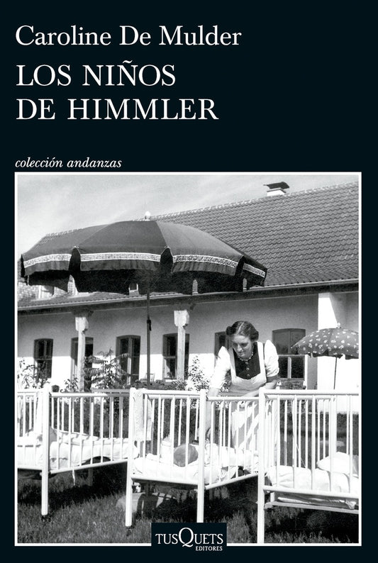LOS NIÑOS DE HIMMLER | CAROLINE DE MULDER