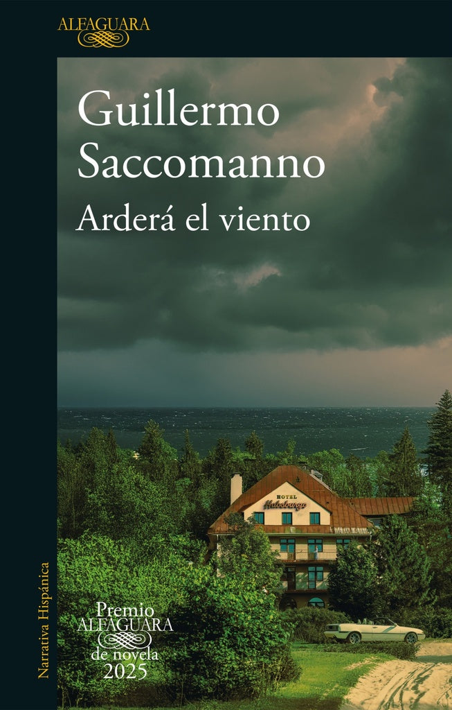 ARDERA EL VIENTO | Guillermo Saccomanno