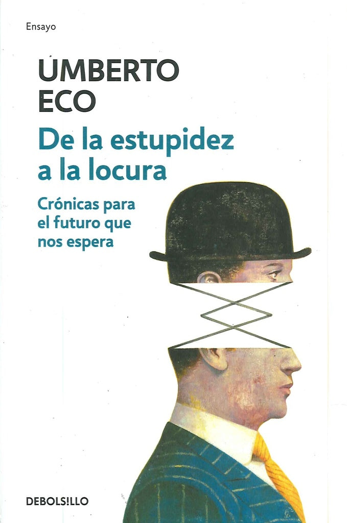 DE LA ESTUPIDEZ A LA LOCURA | UMBERTO ECO