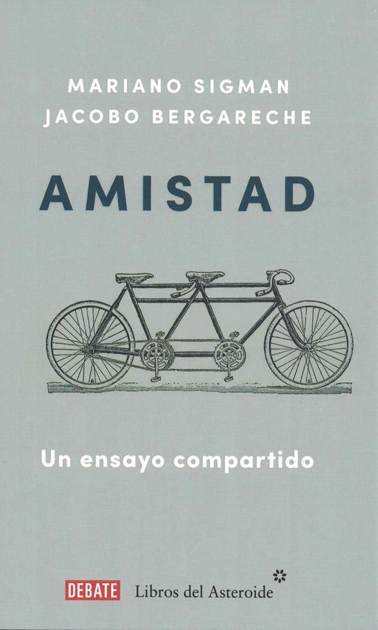AMISTAD | Mariano Sigman - Jacobo Bergareche