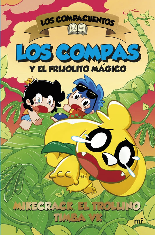 LOS COMPACUENTOS 2. LOS COMPAS Y EL FRIJOLITO MAGICO | Mikecrack el trollino timba vk
