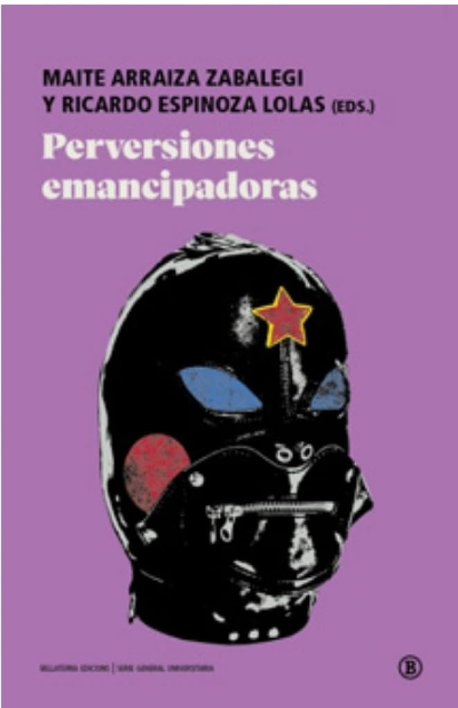 PERVERSIONES EMANCIPADORAS (Nuevo) | MAITE ARRAIZA