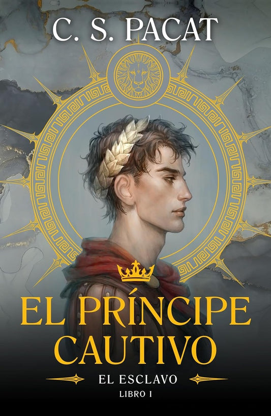 EL PRINCIPE CAUTIVO - EL ESCLAVO - LIBRO 1 | C . S  PACAT