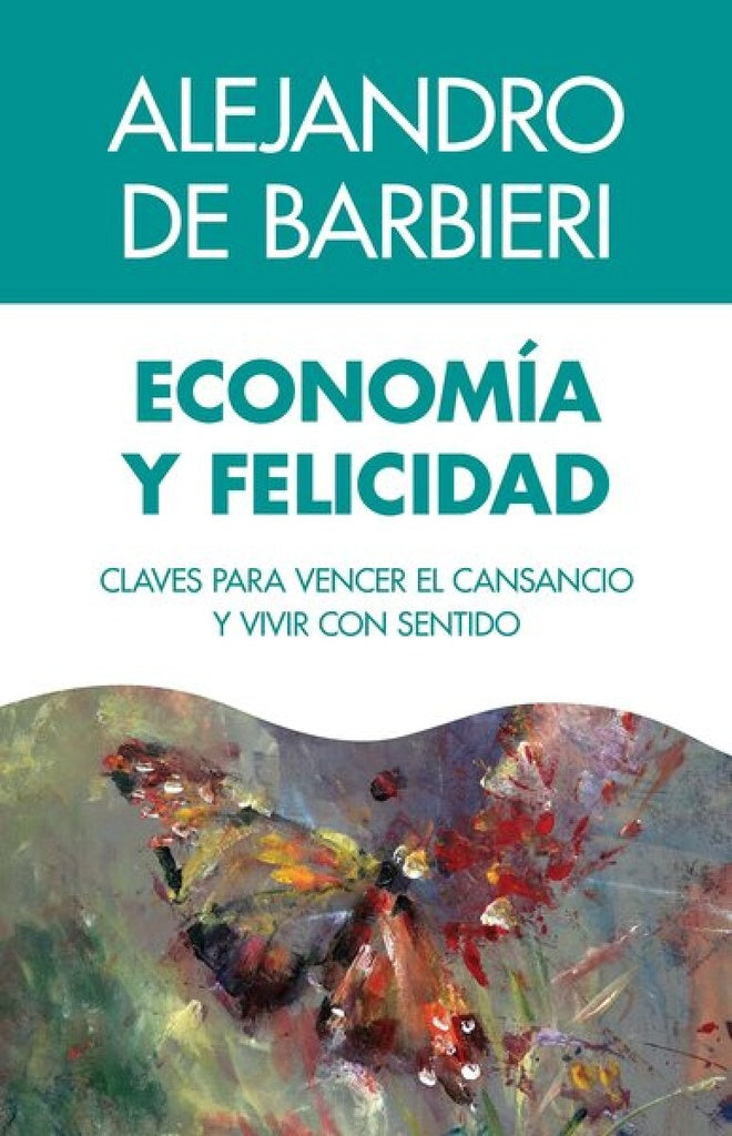 ECONOMIA Y FELICIDAD | DE BARBIERI ALEJANDRO