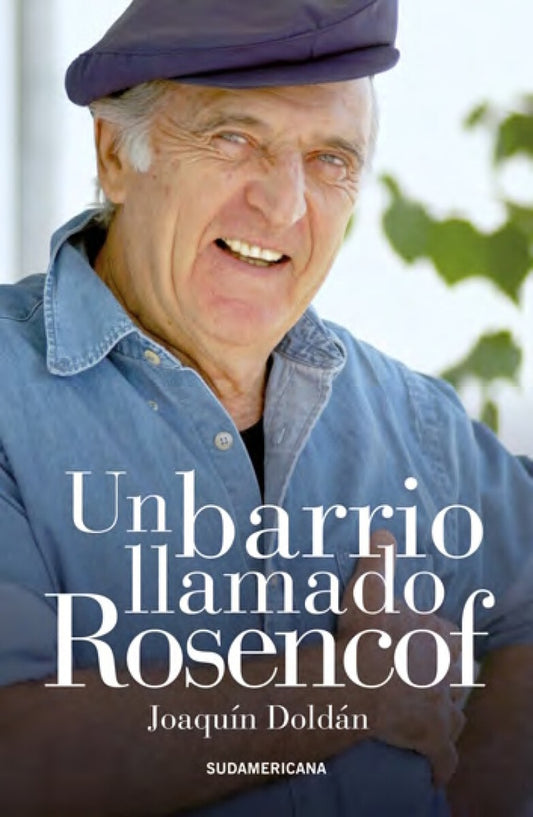 UN BARRIO LLAMADO ROSENCOF | JOAQUIN DOLDAN