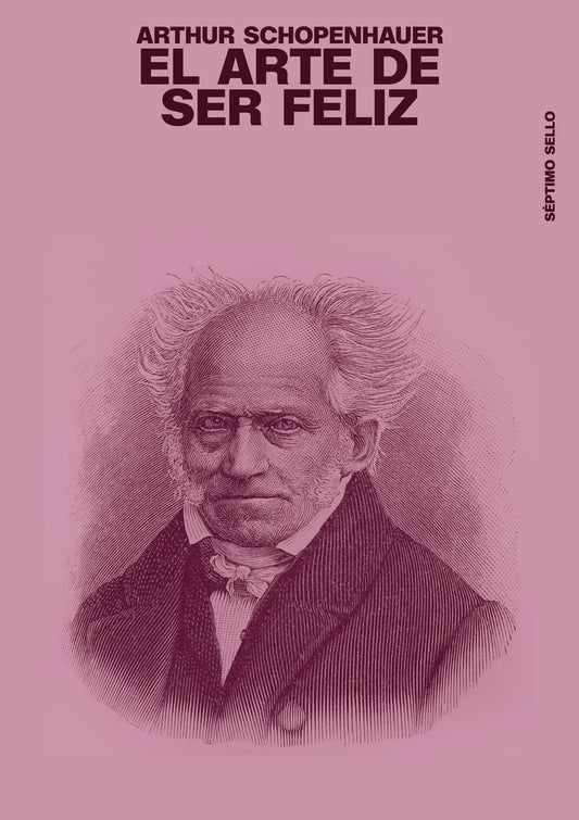 EL ARTE DE SER FELIZ | ARTHUR SCHOPENHAUER