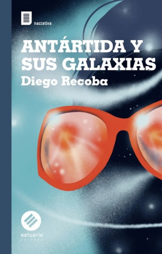 ANTARTIDA Y SUS GALAXIAS | DIEGO RECOBA
