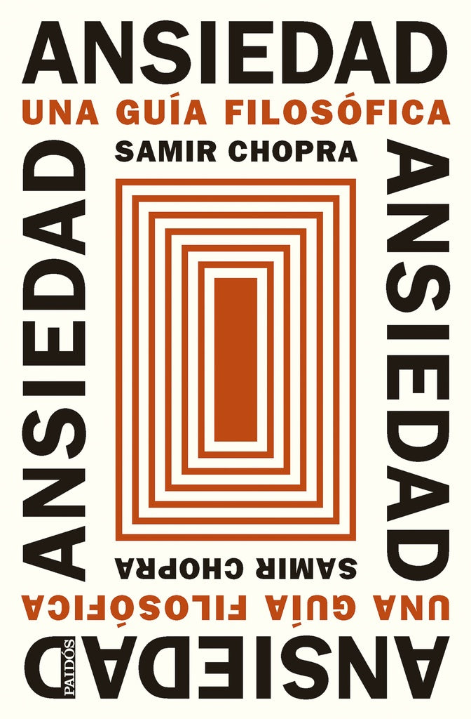 ANSIEDAD UNA GUIA FILOSOFICA | SAMIR CHOPRA