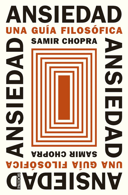 ANSIEDAD UNA GUIA FILOSOFICA | SAMIR CHOPRA
