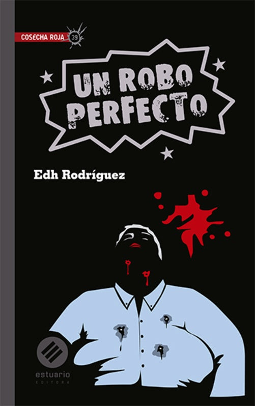 UN ROBO PERFECTO | EDH RODRIGUEZ