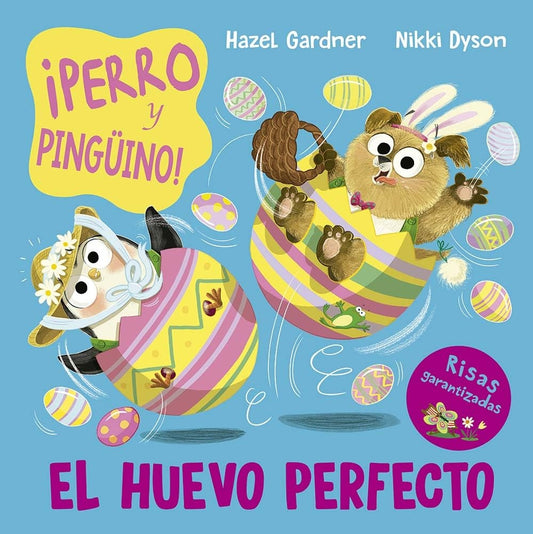 PERRO Y PINGÜINO EL HUEVO PERFECTO | HAZEL GARDNER - NIKKI DYSON