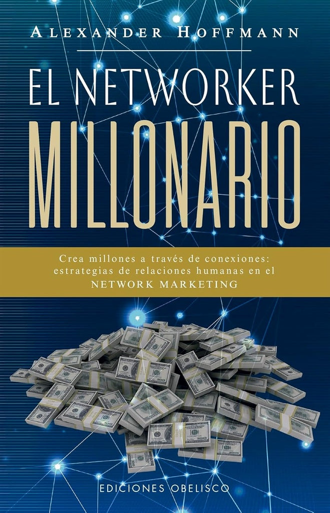 EL NETWORKER MILLONARIO | ALEXANDER HOFFMANN