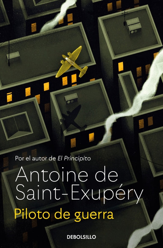 PILOTO DE GUERRA | ANTOINE DE SAINT-EXUPERY