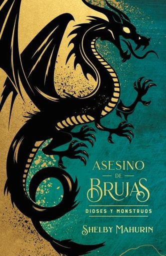 ASESINO DE BRUJAS 3  DIOSES Y MONSTRUOS EDICION ESPECIAL | SHELBY MAHURIN