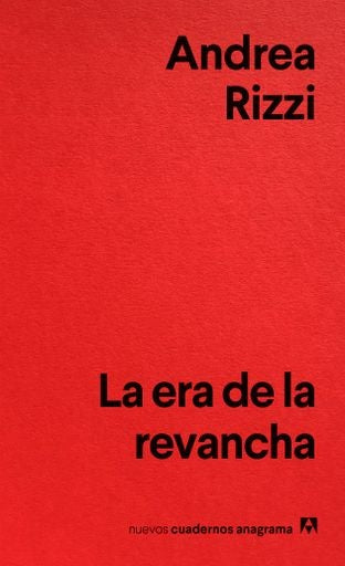 LA ERA DE LAS REVANCHAS | Andrea Rizzi