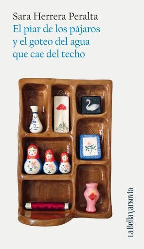 EL PIAR DE LOS PAJAROS Y EL GOTEO DEL AGUA | Sara Herrera Peralta