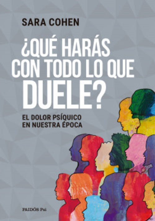 QUE HARAS CON TODO LO QUE DUELE | Sara Cohen