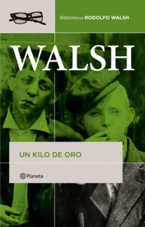 UN KILO DE ORO | RODOLFO/CALVEIRO  INÉS WALSH
