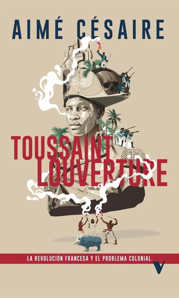 TOUSSAINT LOUVERTURE (Nuevo) | AIMÉ CÉSAIRE