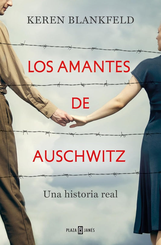 LOS AMANTES DE AUSCHWITZ | Keren Blankfeld