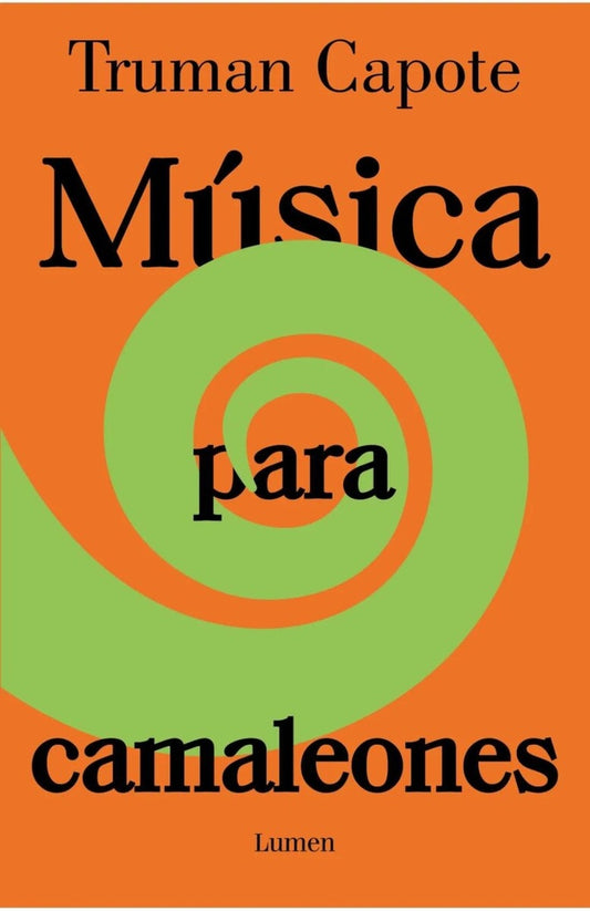MUSICA PARA CAMALEONES | Truman Capote