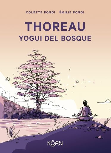 THOREAU YOGUI DEL BOSQUE | COLETTE POGGI  - EMILIE POGGI