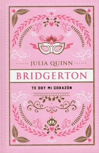 TE DOY MI CORAZON | JULIA QUINN