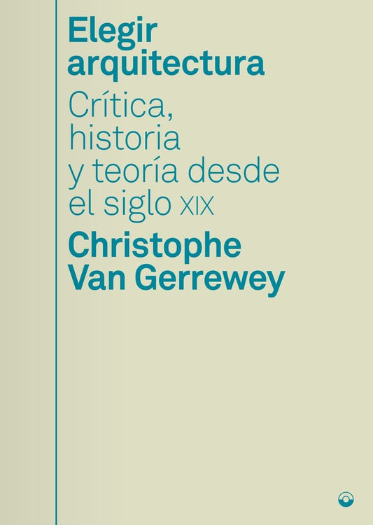 ELEGIR ARQUITECTURA (Nuevo) | CRISTOPH VAN GARREWEY