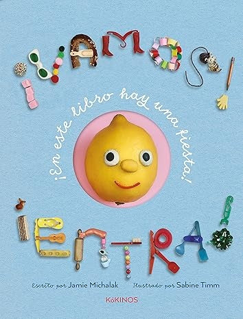 VAMOS ENTRA ESTE LIBRO HAY UNA FIESTA | MICHALAK - TIMM