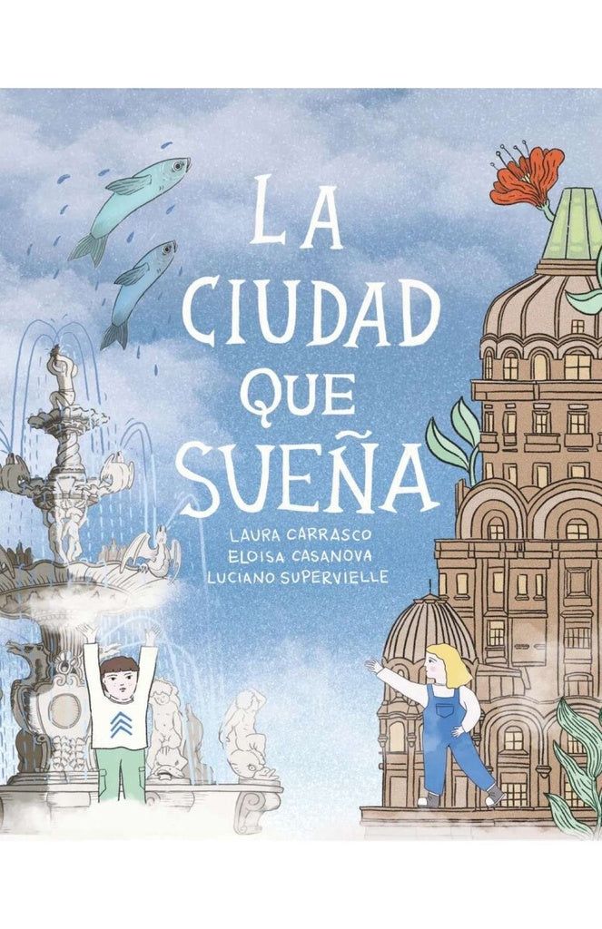 LA CIUDAD QUE SUEÑA | Laura Carrasco