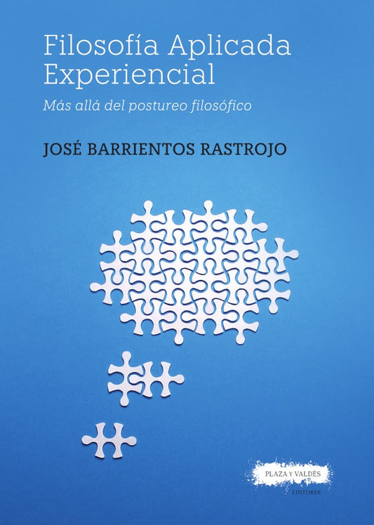 FILOSOFIA APLICADA EXPERIENCIAL (Nuevo) | JOSÉ BARRIENTOS-RASTROJO