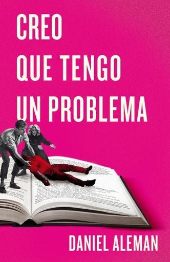 CREO QUE TENGO UN PROBLEMA | DANIEL ALEMAN