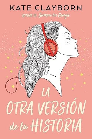 LA OTRA VERSION DE LA HISTORIA | Kate Clayborn