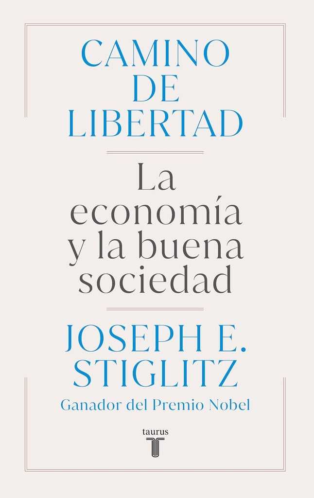 CAMINO DE LIBERTAD | JOSEPH E. STIGLITZ