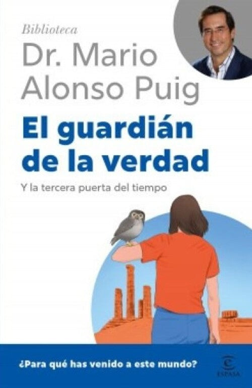 EL GUARDIAN DE LA VERDAD | Dr. Mario Alonso Puig