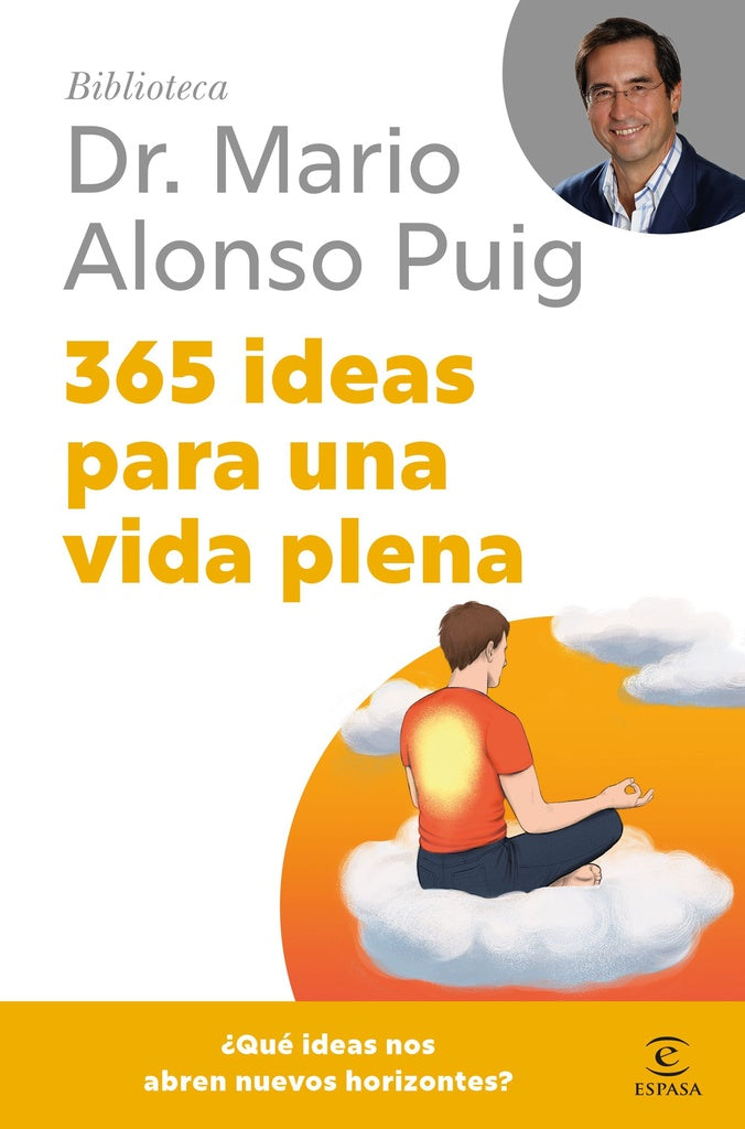 365 IDEAS PARA UNA VIDA PLENA | Dr. Mario Alonso Puig