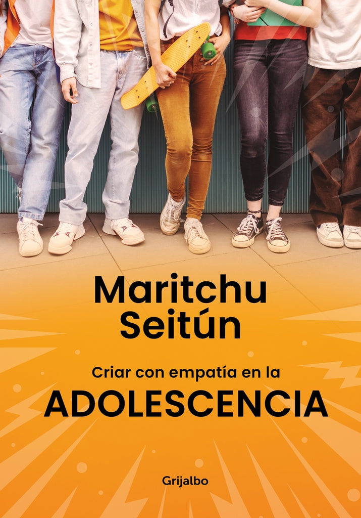 CRIAR CON EMPATIA EN LA ADOLESCENCIA | Maritchu; Di Bártolo  Inés Seitún