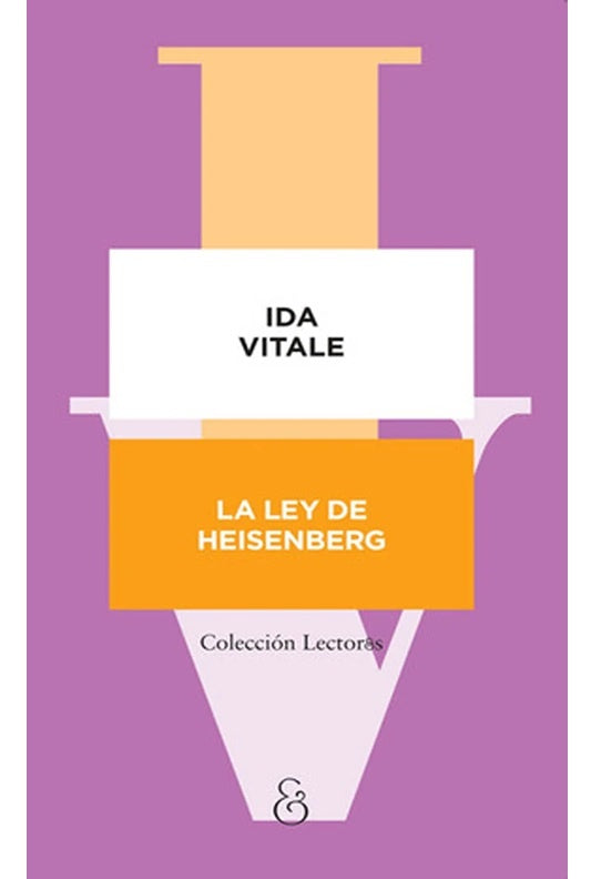 LA LEY DE HEISENBERG | IDA VITALE
