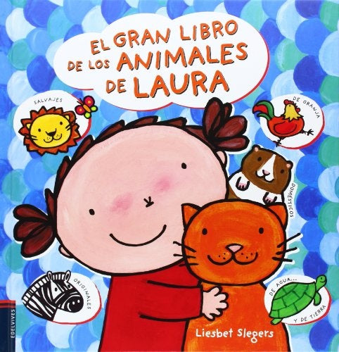 EL GRAN LIBRO DE LOS ANIMALES DE LAURA | LIESBET SLEGERS