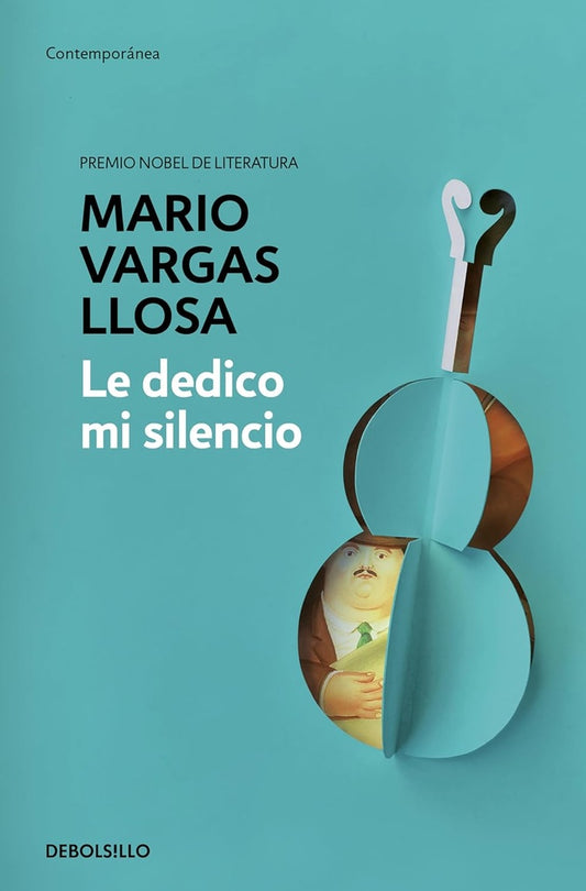 LE DEDICO MI SILENCIO | MARIO VARGAS LLOSA