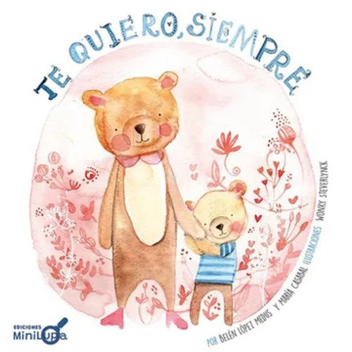 TE QUIERO SIEMPRE (Nuevo) | BELÉN LÓPEZ MEDUS / MARÍA CASABAL
