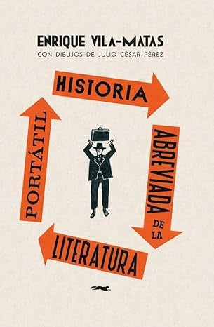 HISTORIA ABREVIADA DE LA LITERATURA PORTATIL (Nuevo) | ENRIQUE VILA-MATAS