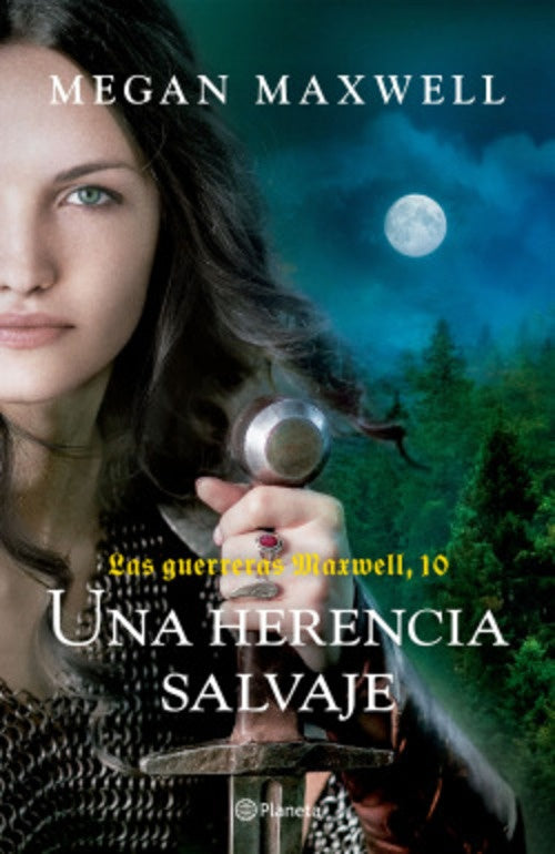 LAS GUERRERAS MAXWELL 10. UNA HERENCIA SALVAJE | Megan Maxwell
