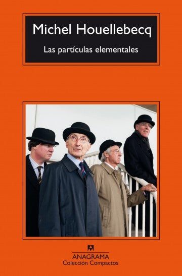 LAS PARTICULAS ELEMENTALES | Michel Houllebecq