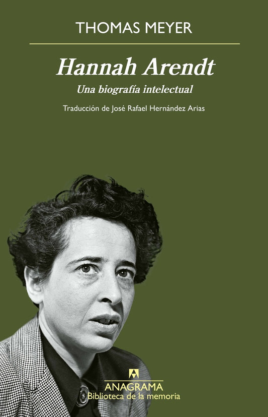 HANNAH ARENDT. UNA BIOGRAFIA INTELECTUAL | THOMAS MEYER
